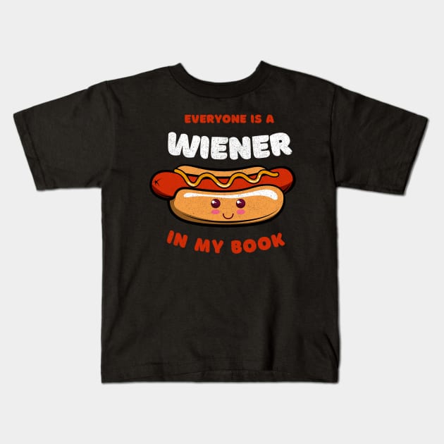 Everyone is a Wiener: Funny Kawaii Sausage Pun Kids T-Shirt by PunTime
